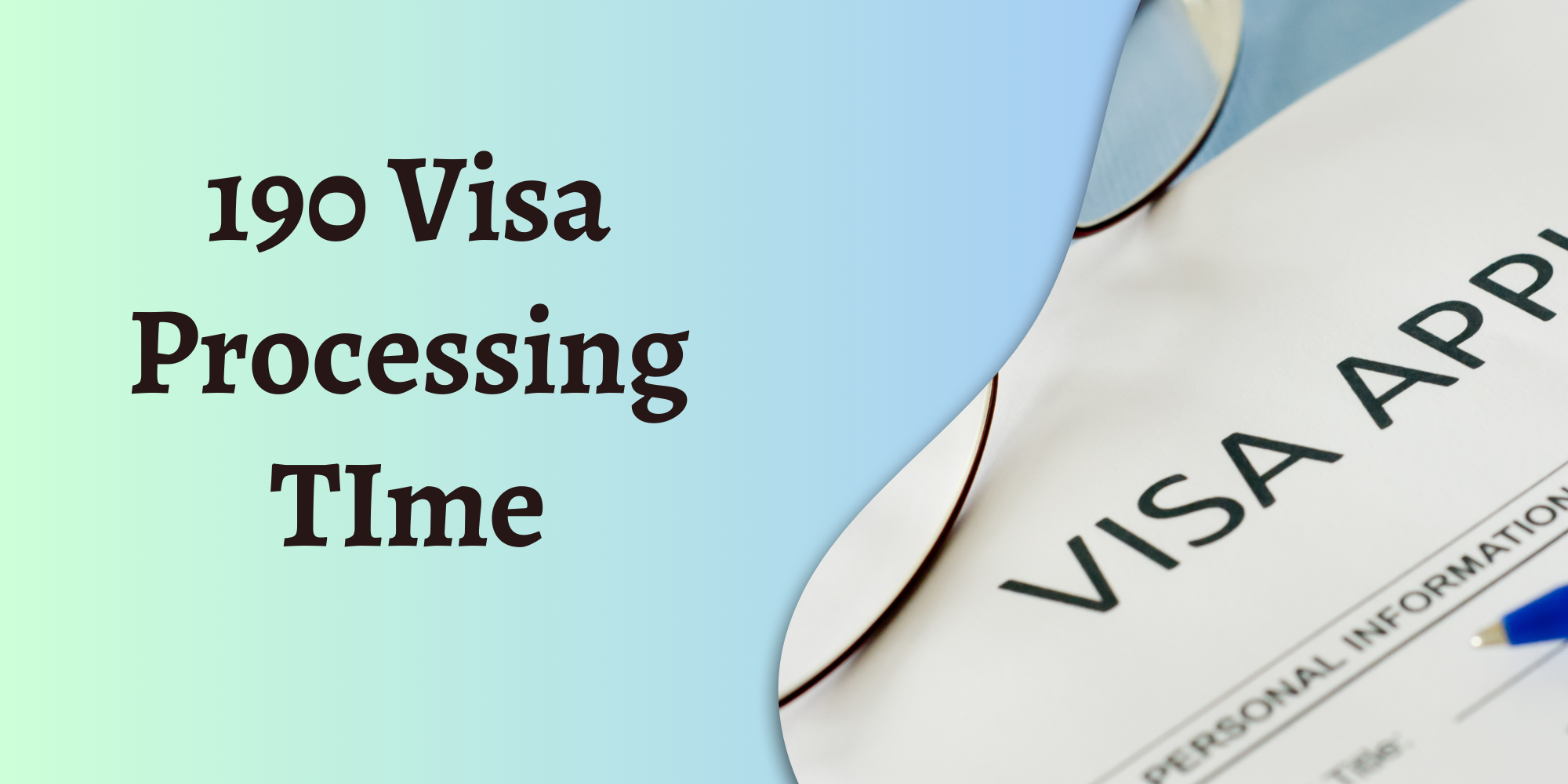 190 Visa Processing Times - KBA Global