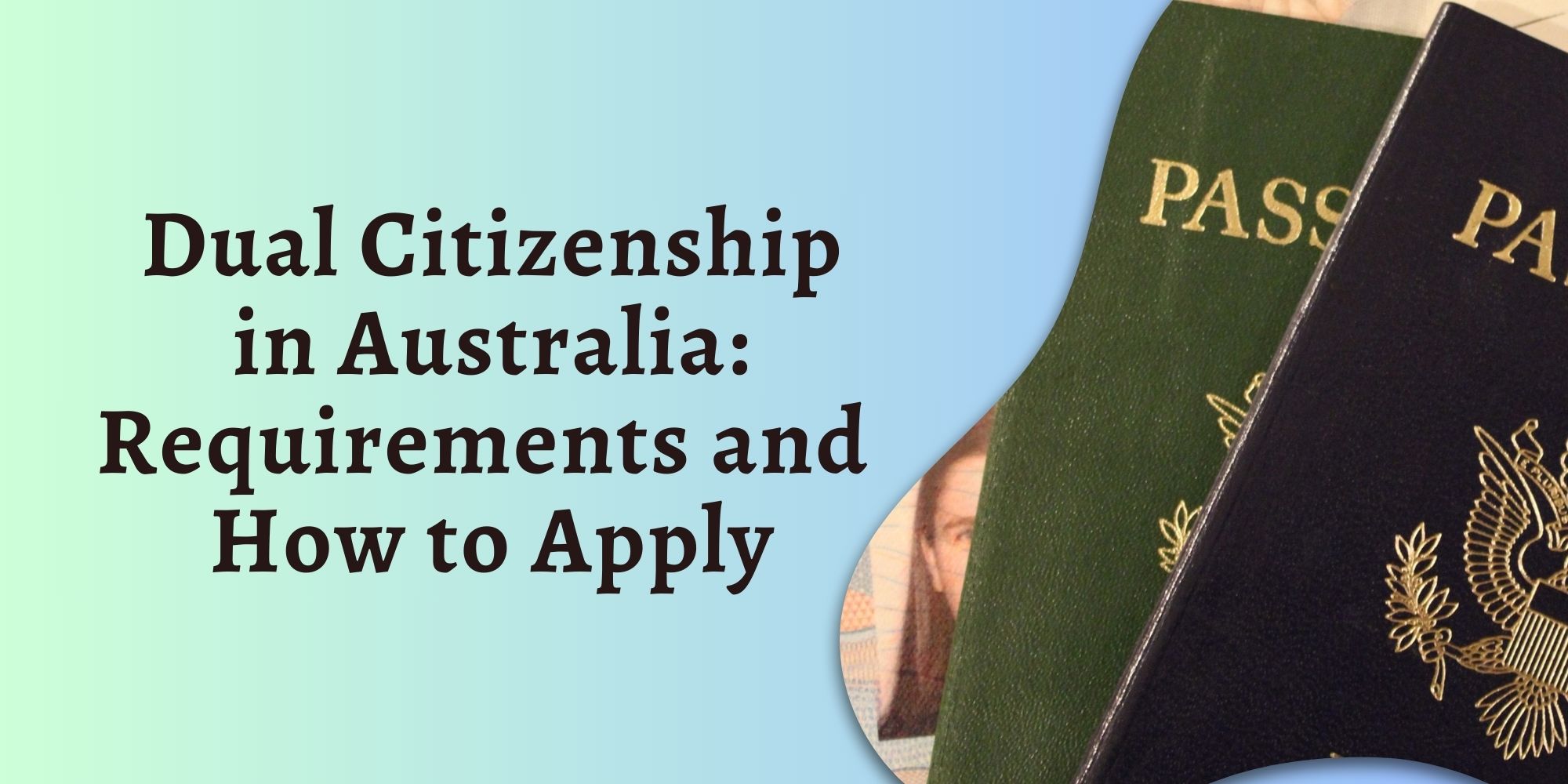 Dual Citizenship in Australia: Requirements and How to Apply