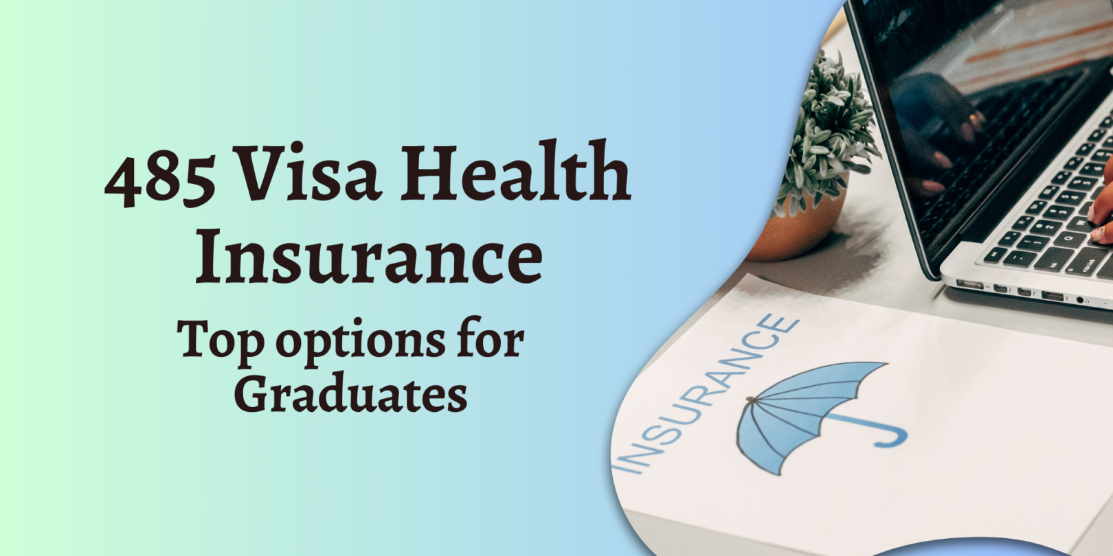 Top 485 Visa Health Insurance Options for Graduates